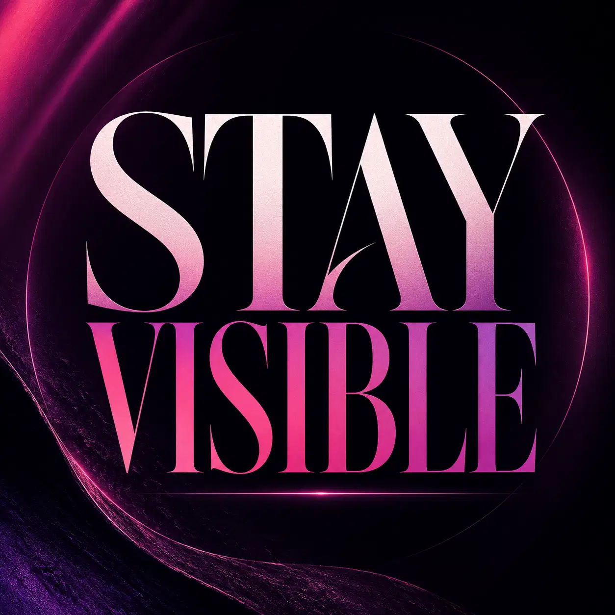 Stay visible digital marketing concept message