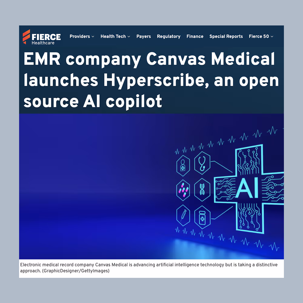 EMR company Canvas Medical launches Hyperscribe, an open source AI copilot