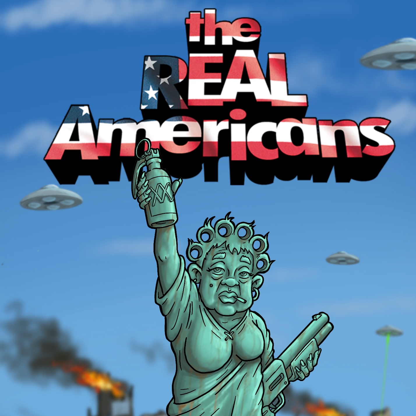 The Real Americans title above the Statue of Liberty and flying saucers.