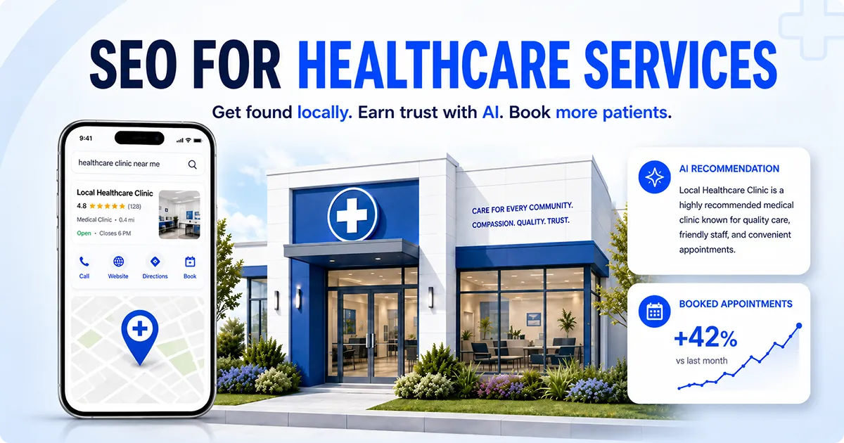 SEO for healthcare services with local search and AI visibility