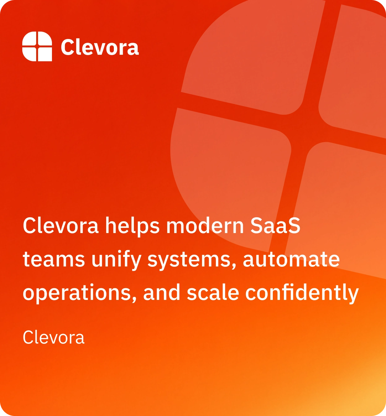Clevora logo and text stating it helps SaaS teams unify systems, automate operations, and scale confidently.
