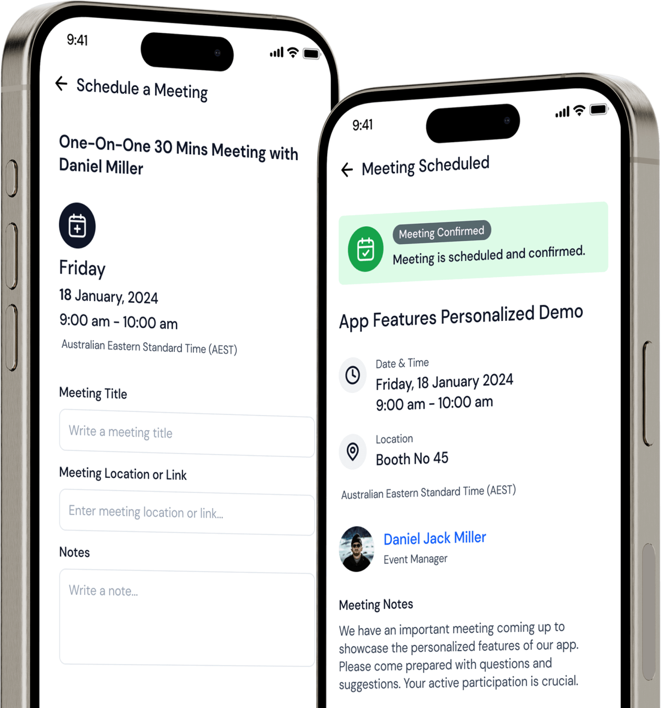 Two smartphones showing meeting scheduling screens; left screen shows scheduling details for a one-on-one meeting with fields for title, location, and notes; right screen confirms meeting scheduled for January 18, 2024, 9-10 am AEST at Booth No 45 with Daniel Jack Miller, event manager.