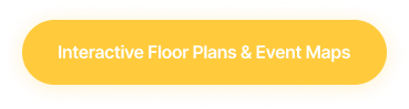 Yellow rounded rectangle button with white text reading 'Interactive Floor Plans & Event Maps'.