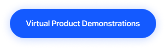 Blue rounded rectangle button with white text 'Virtual Product Demonstrations'.