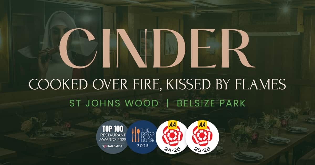 Cinder - St John's Wood in London