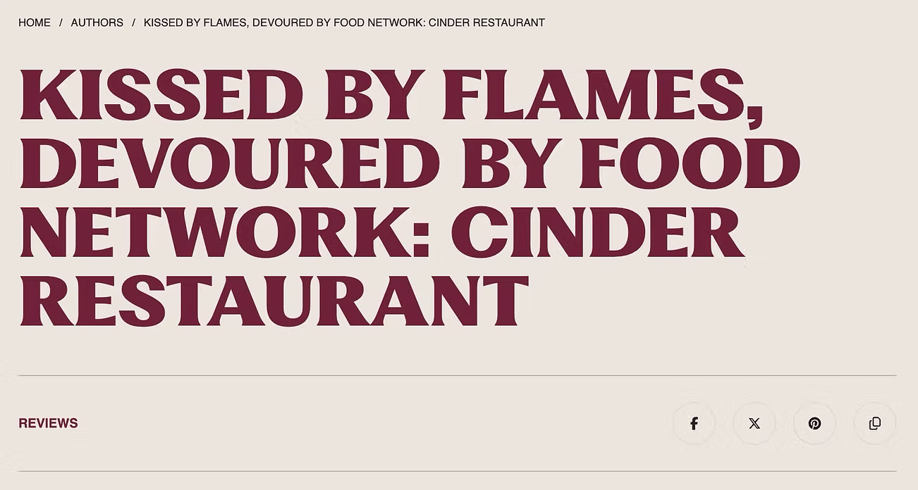 Kissed by Flames, Devoured by Food Network: Cinder Restaurant
