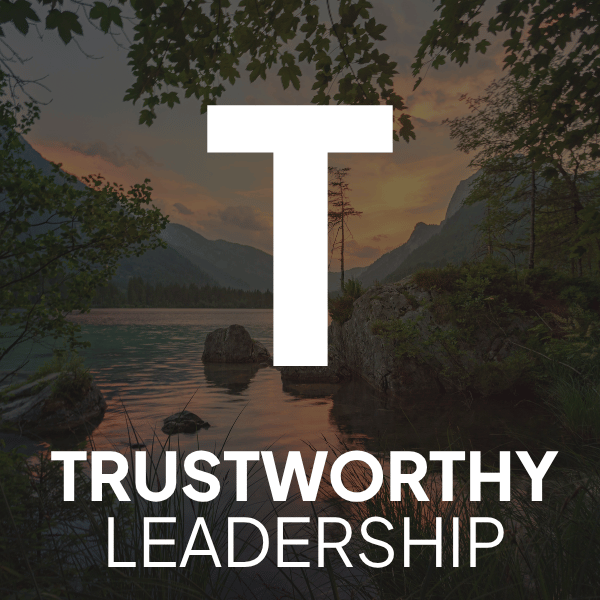 Trustworthy Leadership - the T in S.T.R.O.N.G.