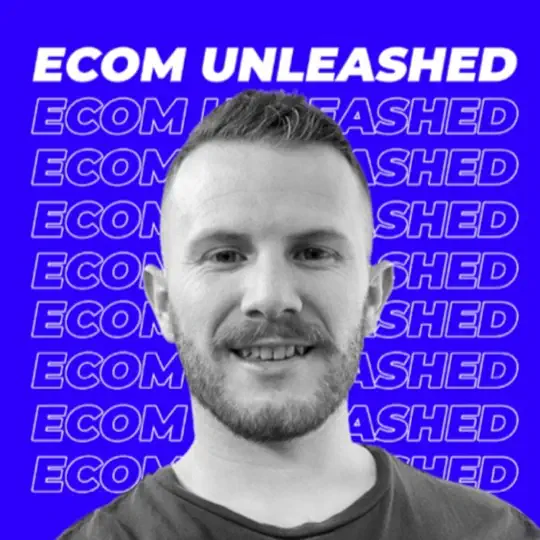 Ecom Unleashed - Ecommerce Shopify Podcast