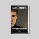 Buchcover mit halbseitigem Gesicht eines Mannes und dem Titel 'Hypnotisiere mich' von Gabriel Palacios.