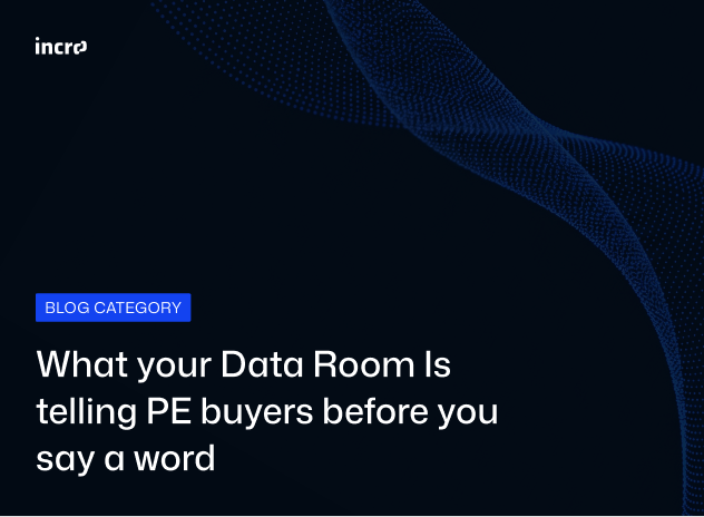 What your Data Room Is telling PE buyers before you say a word