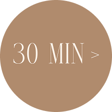 Brown circular button with white text reading '30 MIN >'.