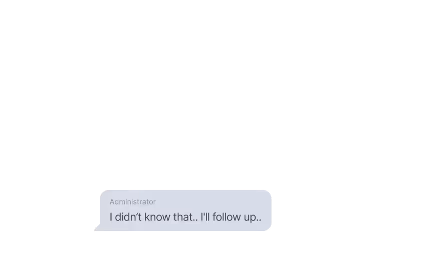 Chat message from Administrator saying, 'I didn't know that.. I'll follow up..'