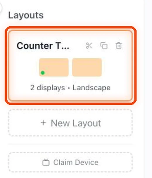 On the left, click your layout: the group of TVs it plays on, like “Counter TVs”.