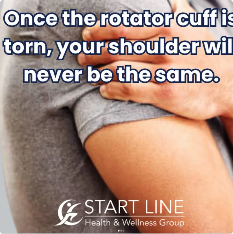 Person holding their shoulder in pain with text about rotator cuff injury and Start Line Health & Wellness Group logo.