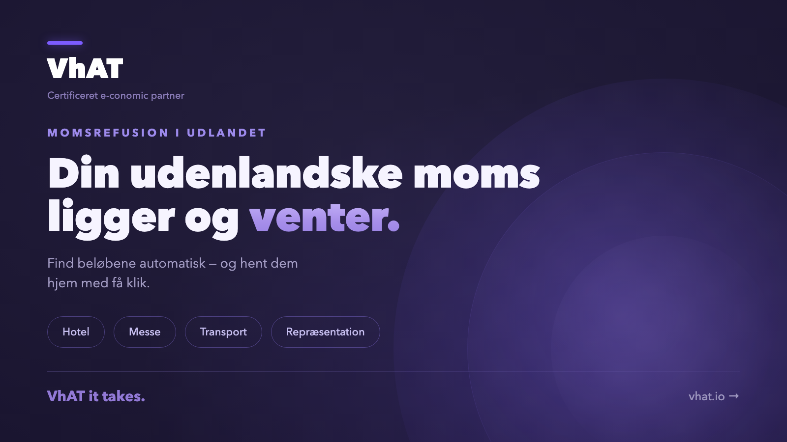 VhAT Din udenlandske moms ligger og venter.