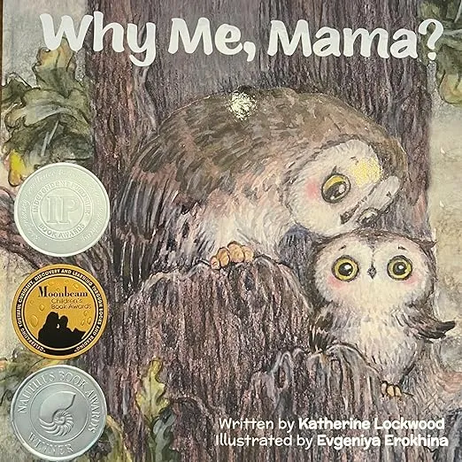 Why Me, Mama? by Katharine Lockwood