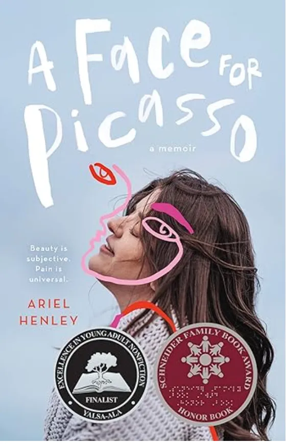 A Face for Picasso: Coming of Age with Crouzon Syndrome by Ariel Henley