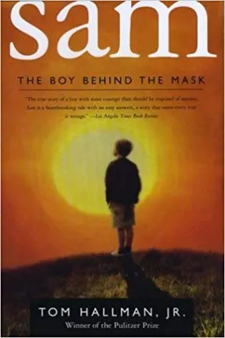 Sam: The Boy Behind The Mask by Tom Hallman