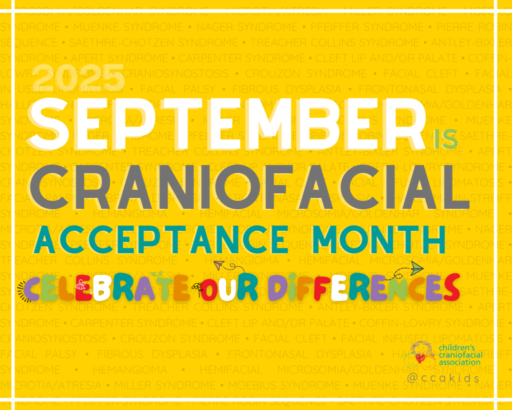 2025— September is Craniofacial Acceptance Month — Celebrate Our Differences
