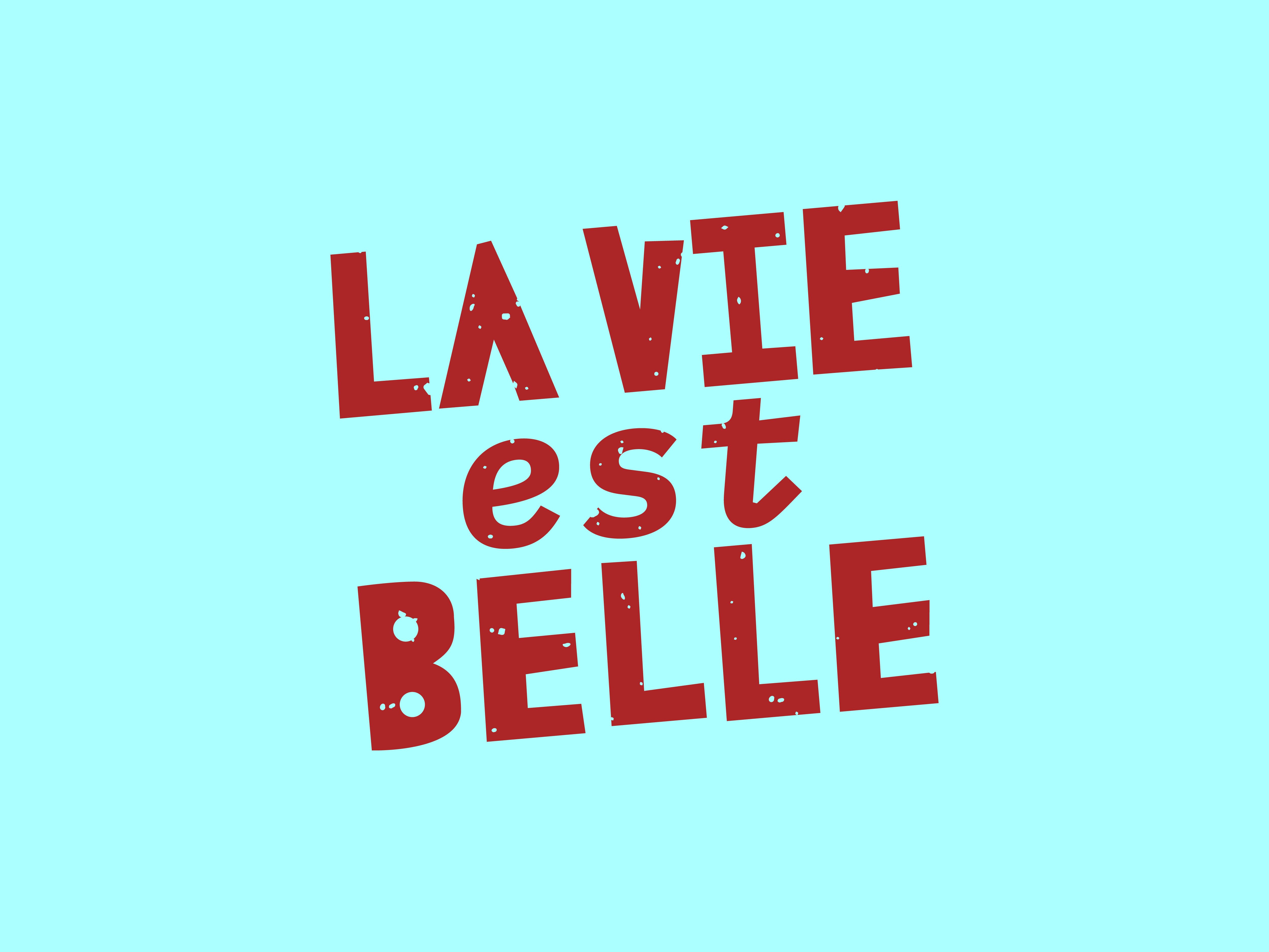 La Vie Est Belle