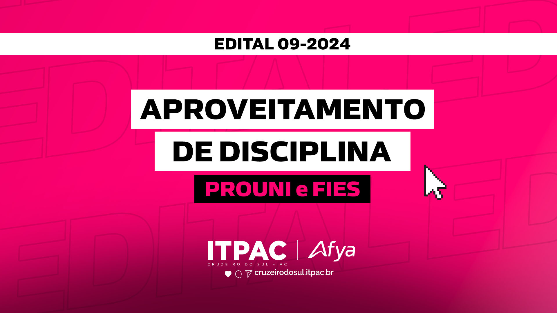 Edital de aproveitamento de disciplina - PROUNI e FIES