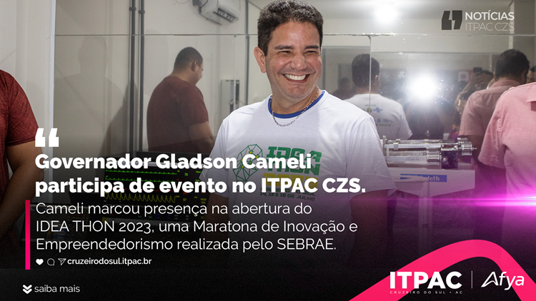 Governador Gladson Cameli participa de evento no ITPAC CZS.