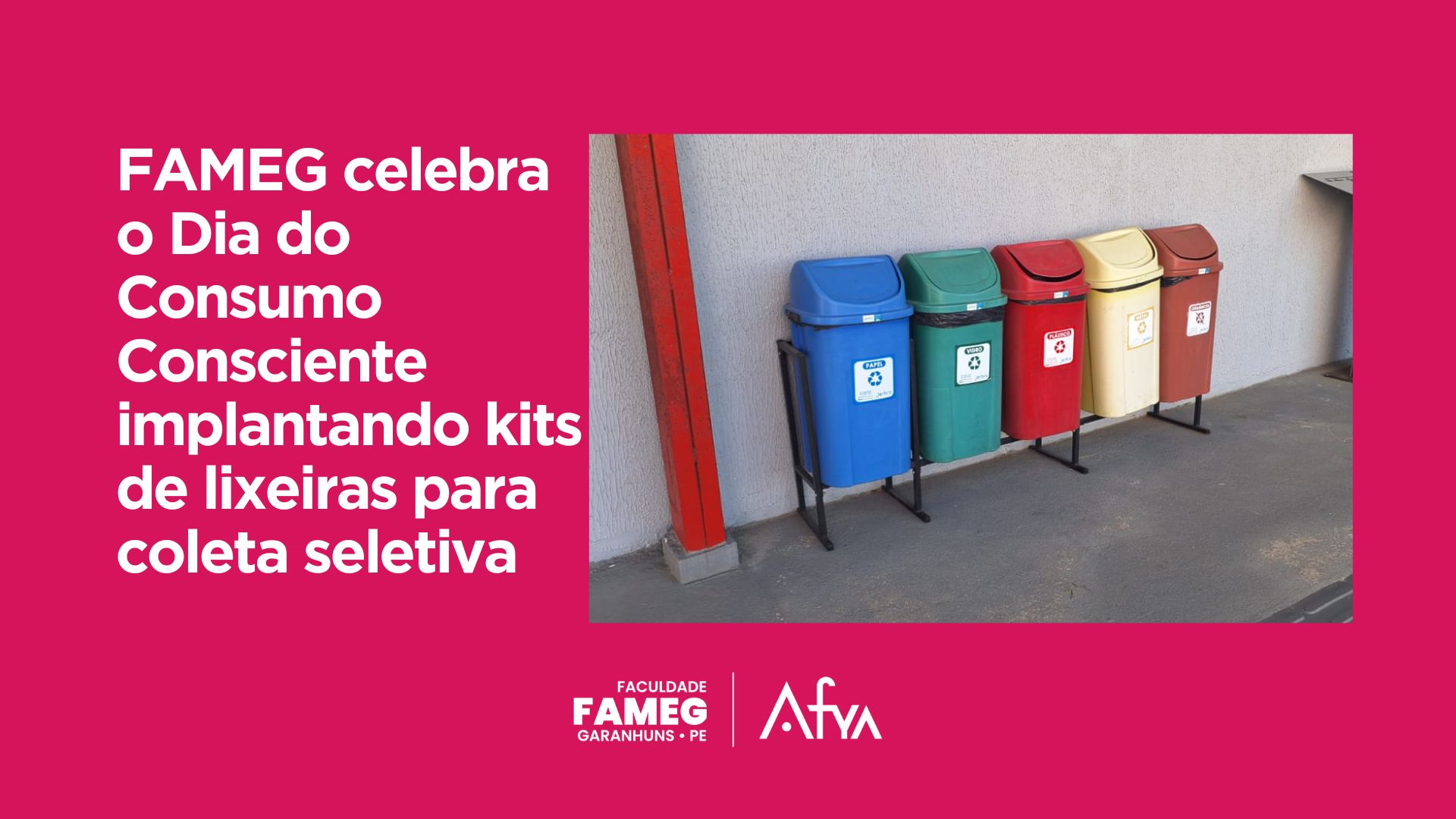 FAMEG celebra o Dia do Consumo Consciente implantando kits de lixeiras para coleta seletiva