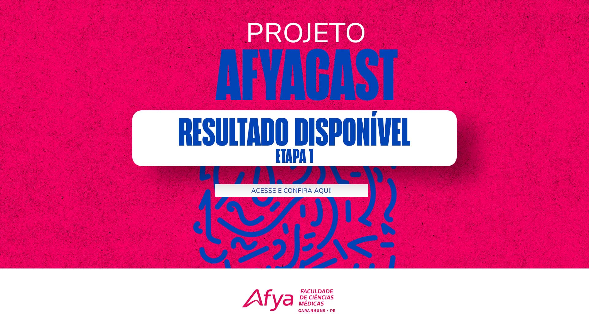 AfyaCast: resultado da 1ª Etapa do Processo Seletivo disponível. Confira!