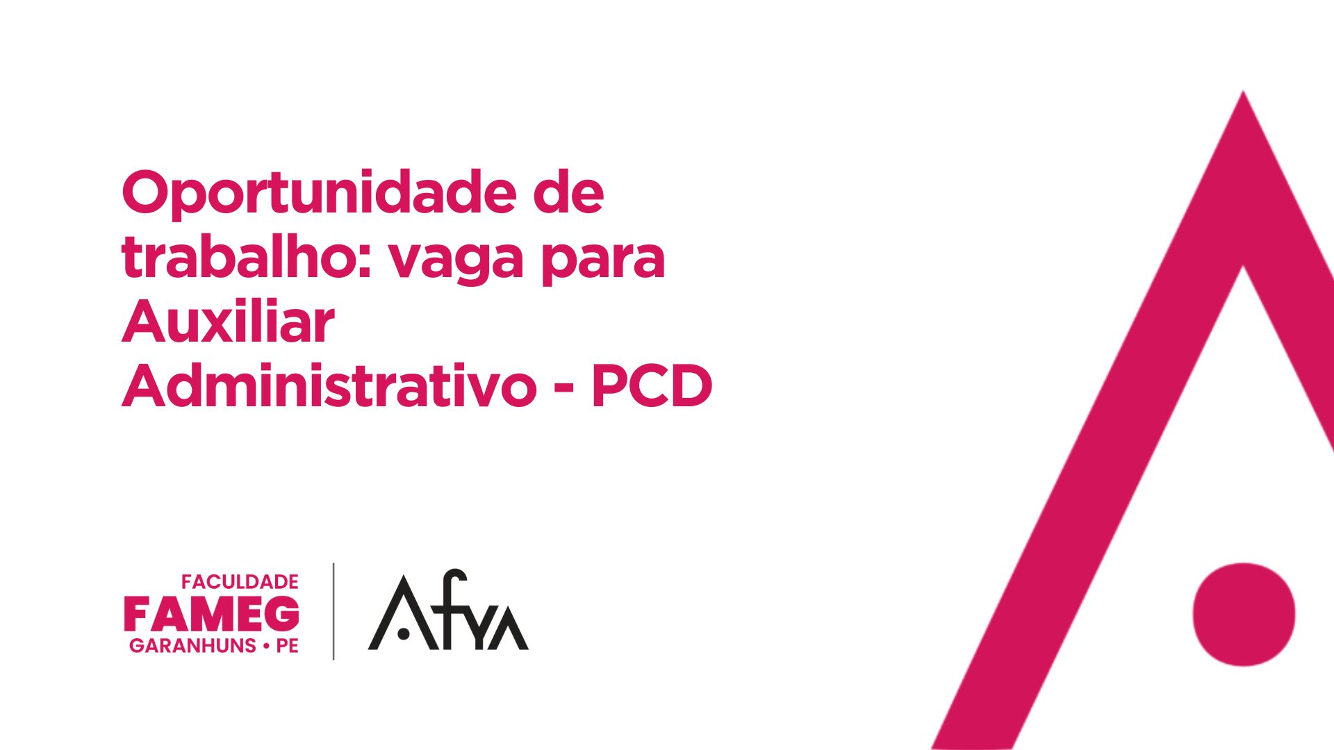 Oportunidade de trabalho: vaga para Auxiliar Administrativo - PCD
