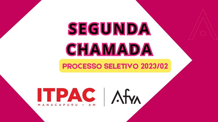 Relação de candidatos aprovados e classificados em segunda chamada processo seletivo 2023.2
