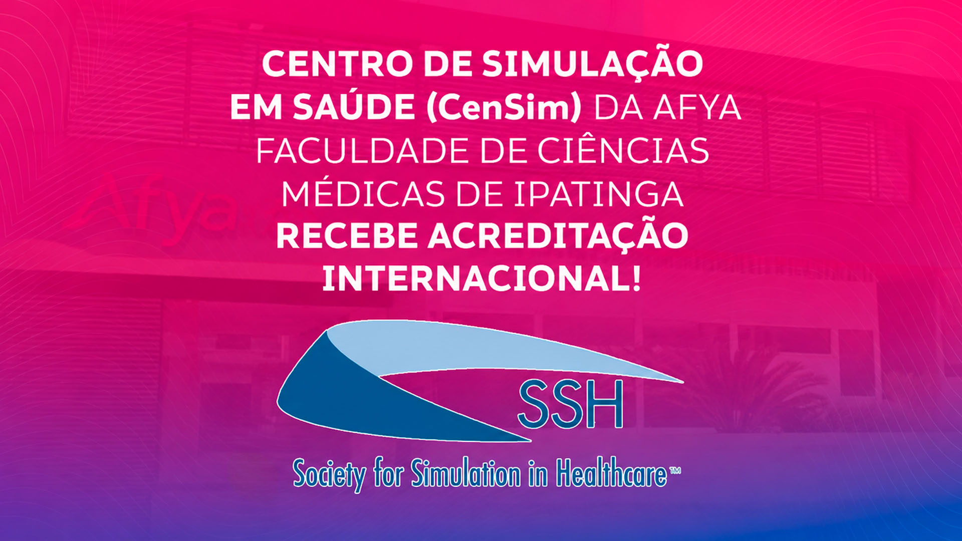 CenSim da Afya Ipatinga conquista acreditação internacional da Society for Simulation in Healthcare