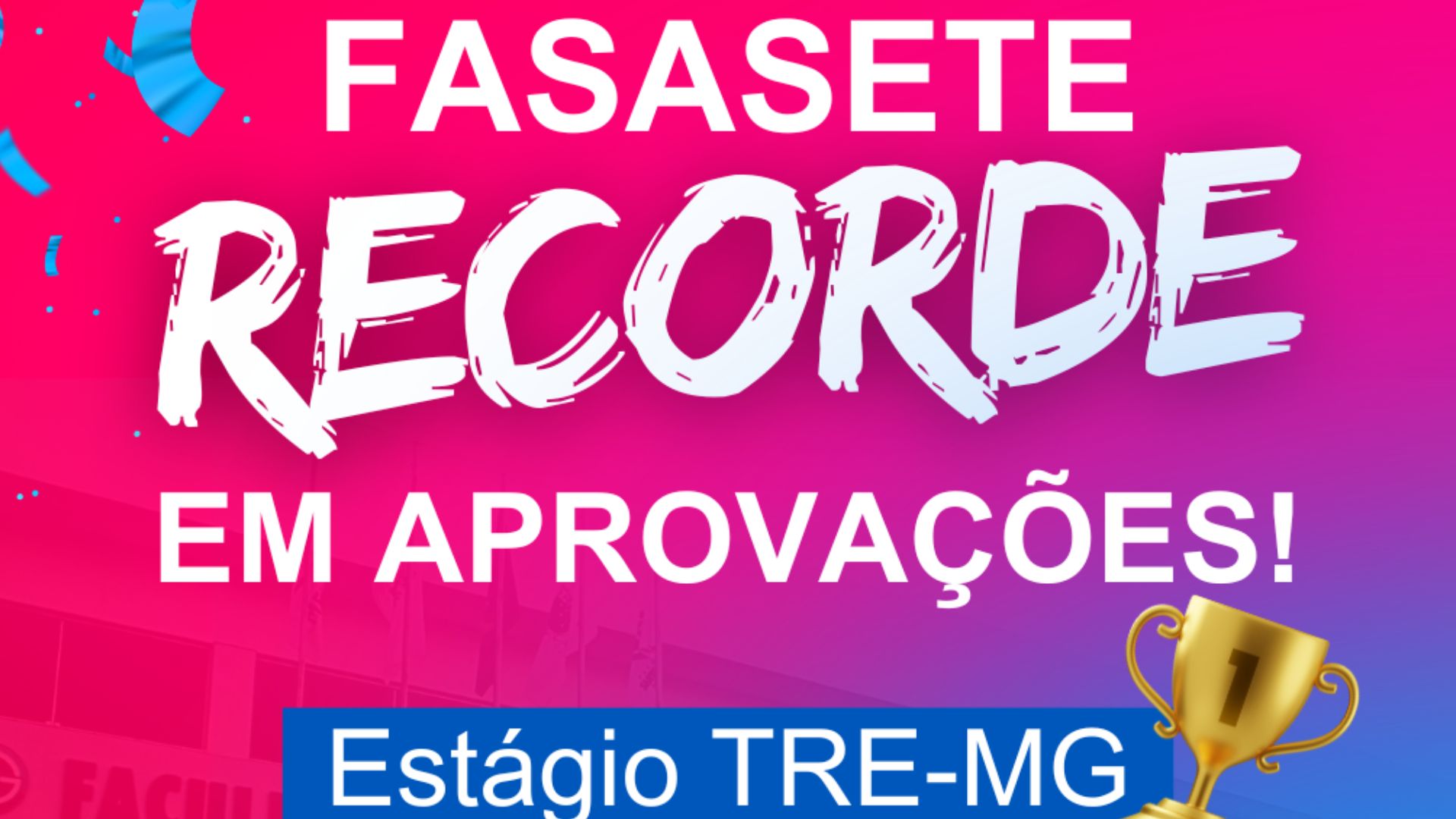 FASASETE celebra sucesso em estágios no TRE-MG