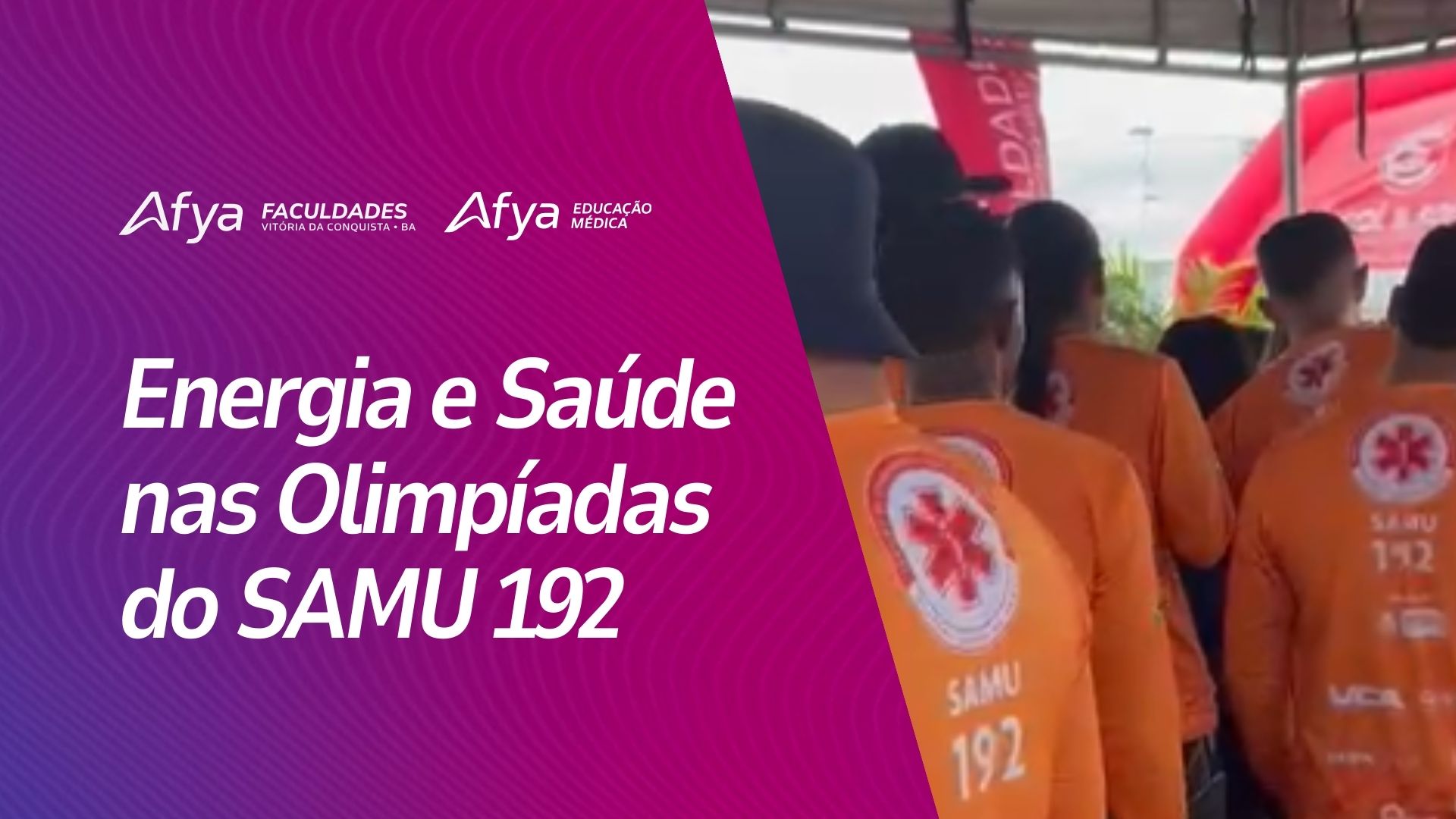 AFYAVIC e AFYA Educação Médica marcam presença nas Olimpíadas do SAMU 192