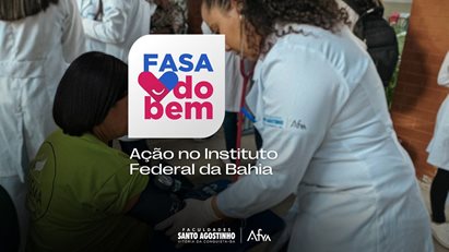 FASA DO BEM no IFBA VCA - Orientação e prevenção a saúde.