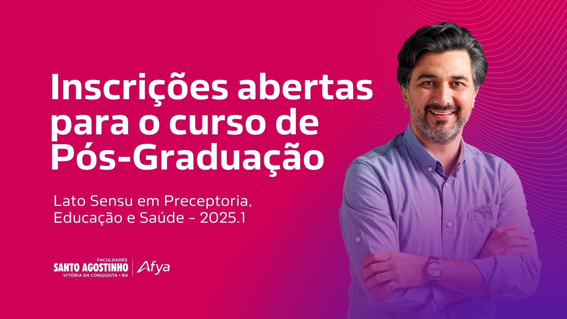 Inscrições abertas para o curso de Pós-Graduação Lato Sensu em Preceptoria, Educação e Saúde – 2025.1