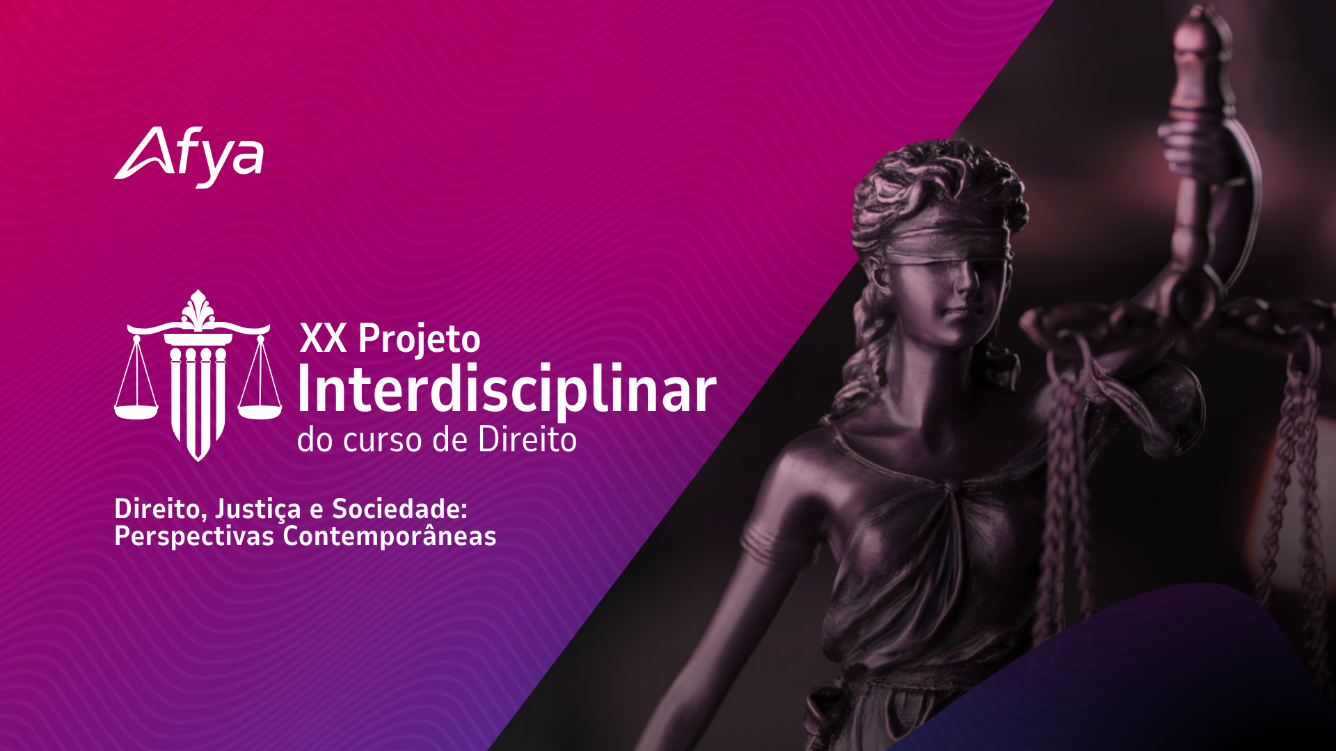Afya celebra a XX edição do Projeto Interdisciplinar de Direito com debates sobre justiça, prática jurídica e sociedade