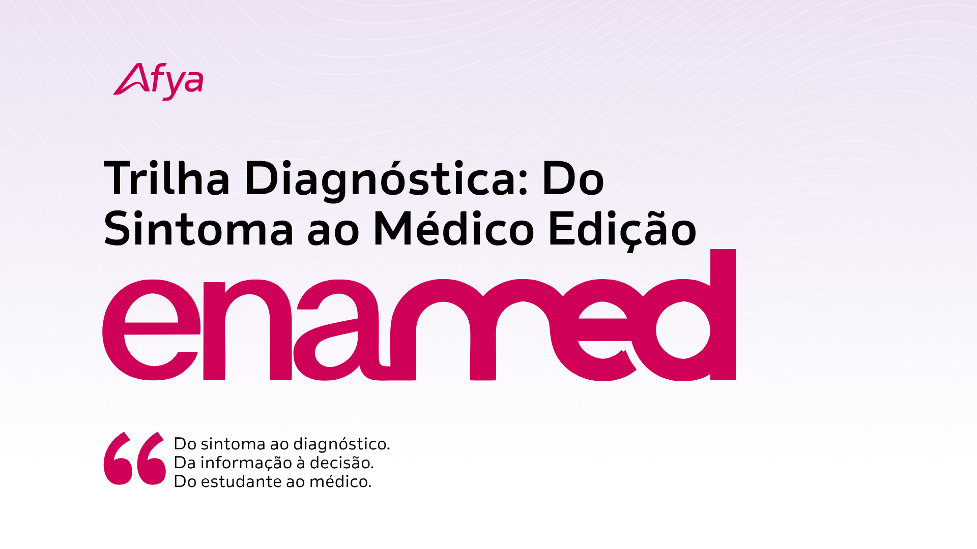Trilha Diagnóstica: Do Sintoma ao Médico Edição Enamed