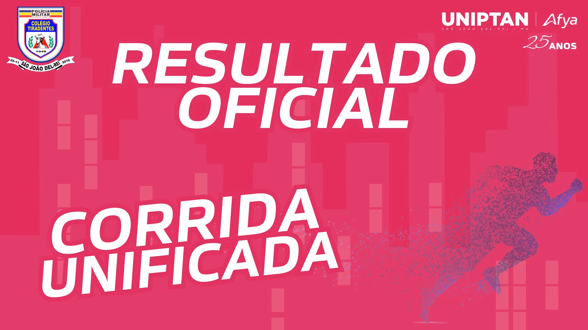 Resultado Oficial da Corrida Unificada UNIPTAN e Colégio Tiradentes