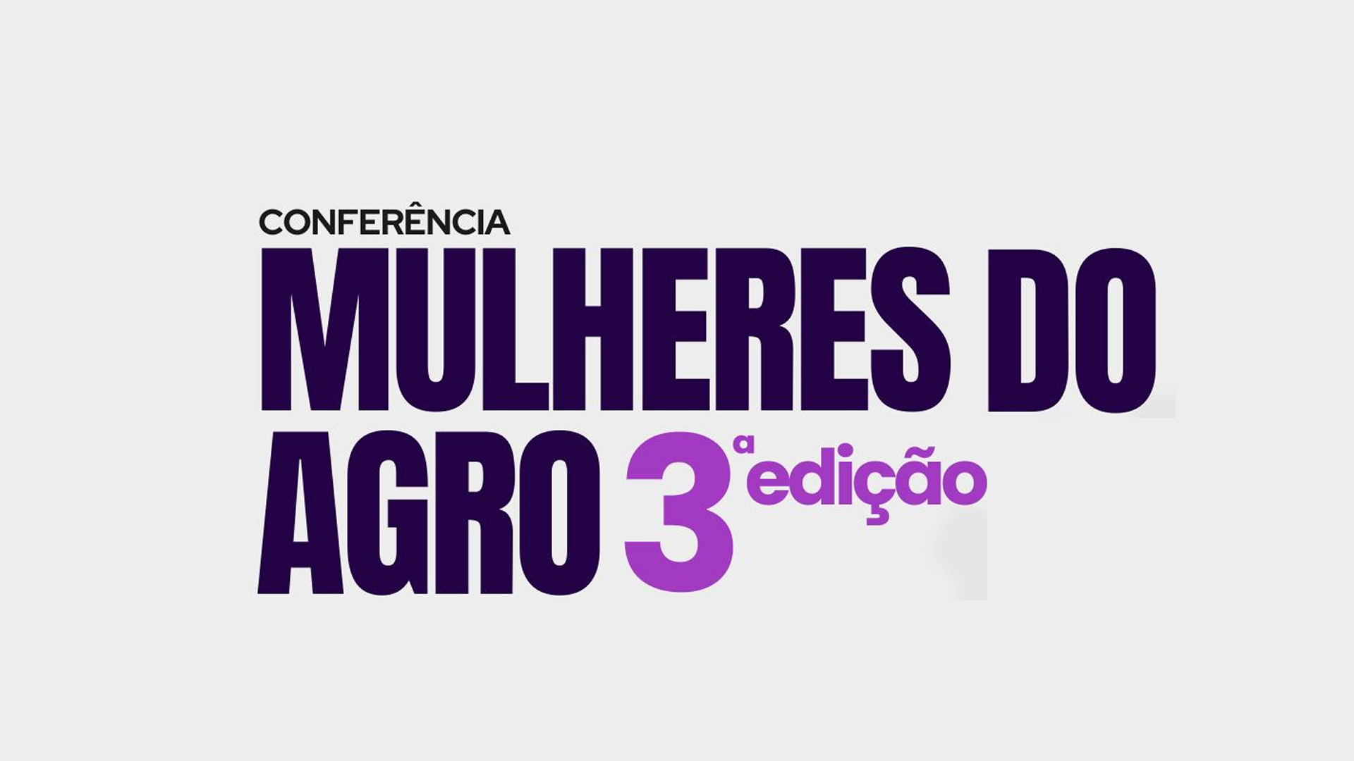 3ª Edição da Conferência das Mulheres do Agro