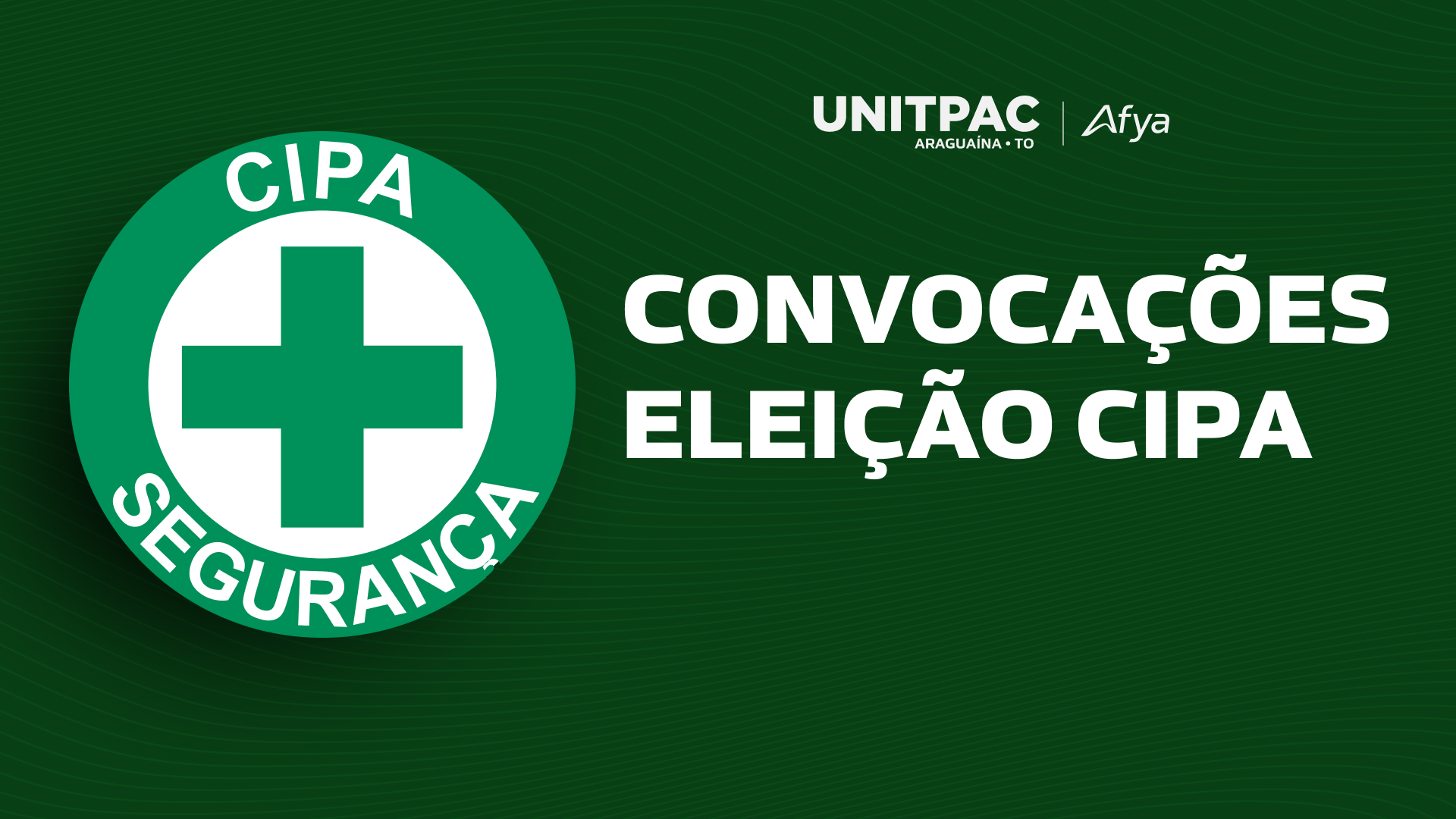 Edital de Convocação: Eleição da CIPAA UNITPAC – Gestão 2025/2026