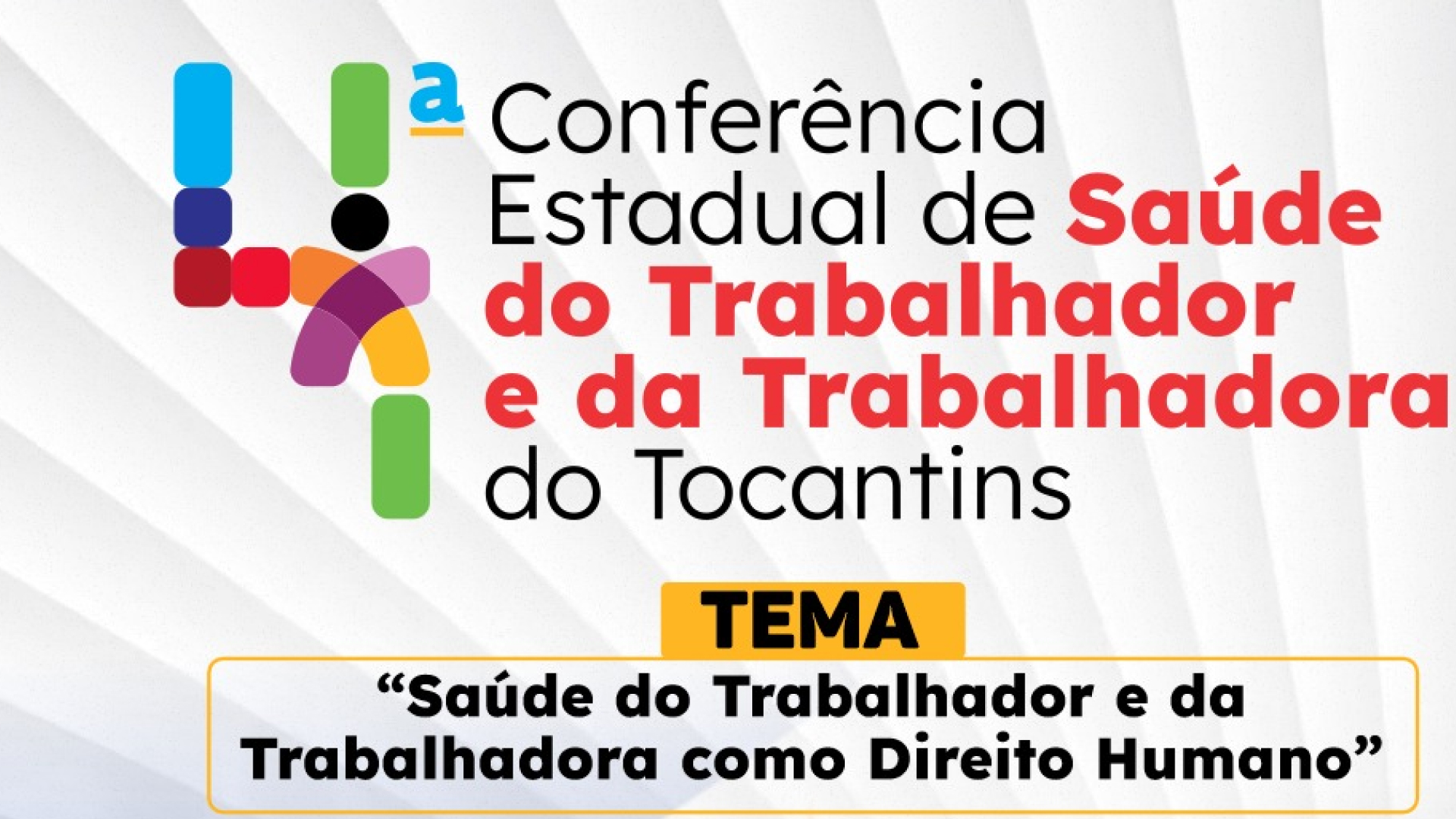 Vem aí a 4ª Conferência de Saúde do Trabalhador e da Trabalhadora do Estado do Tocantins (Etapa Macrorregional de Araguaína - TO)
