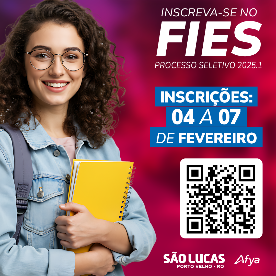 Centro Universitário São Lucas Porto Velho Afya Informa que as Inscrições para o FIES 2025.1 Iniciam dia 4 de fevereiro.