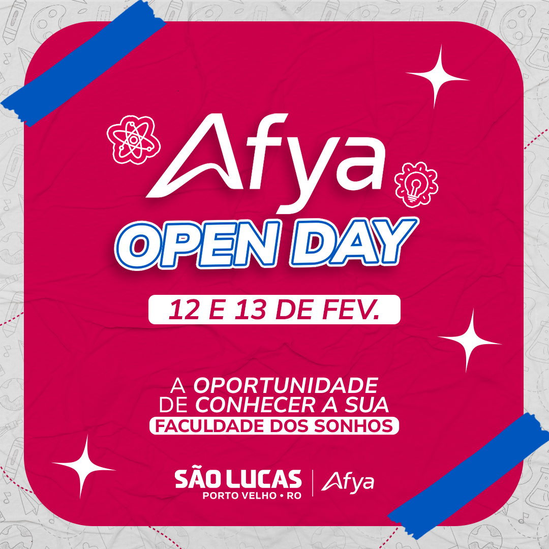 Centro Universitário São Lucas Porto Velho Afya Promove o “Afya Open Day” Nos Dias 12 e 13 de Fevereiro.