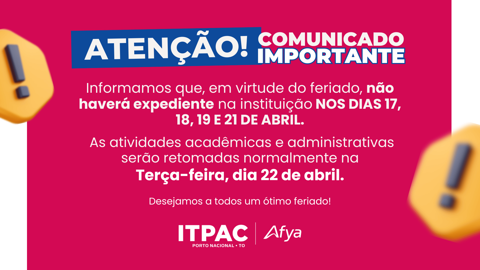 Feriado referente à semana Santa e Tiradentes