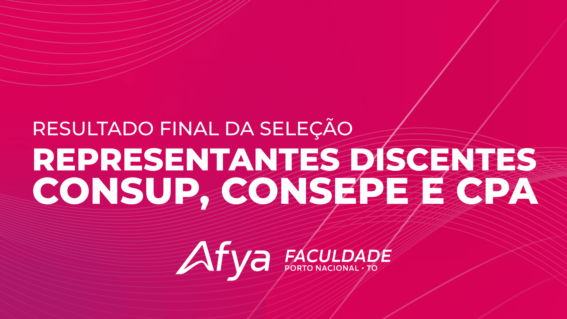 Resultado final da seleção representantes discentes CONSUP, CONSEPE e CPA