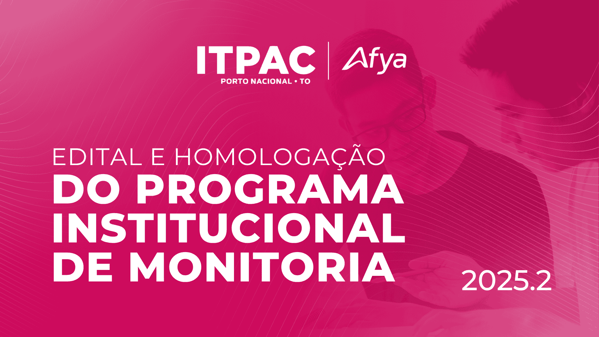 Seleção e renovação do programa institucional de monitoria - edital e homologação