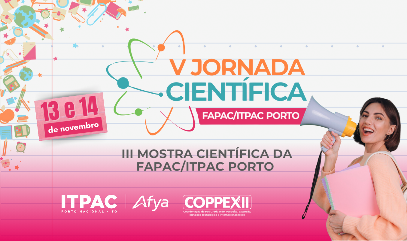V Jornada Científica Internacional e III MOSTRA CIENTÍFICA da FAPAC/ITPAC PORTO