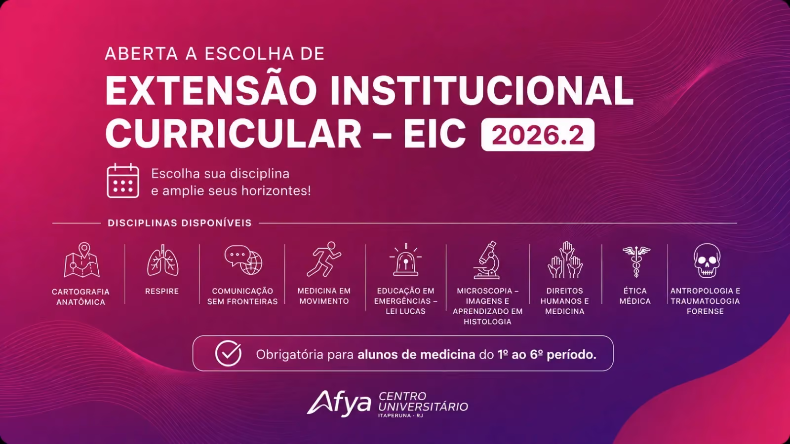 📢Estão abertas as inscrições para EIC - Extensão Institucional Curricular (Obrigatório aos estudantes de Medicina do 1º ao 6º )
