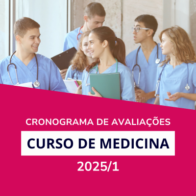 A Coordenação do Curso de Medicina divulga o cronograma oficial das avaliações para o semestre letivo de 2025.1