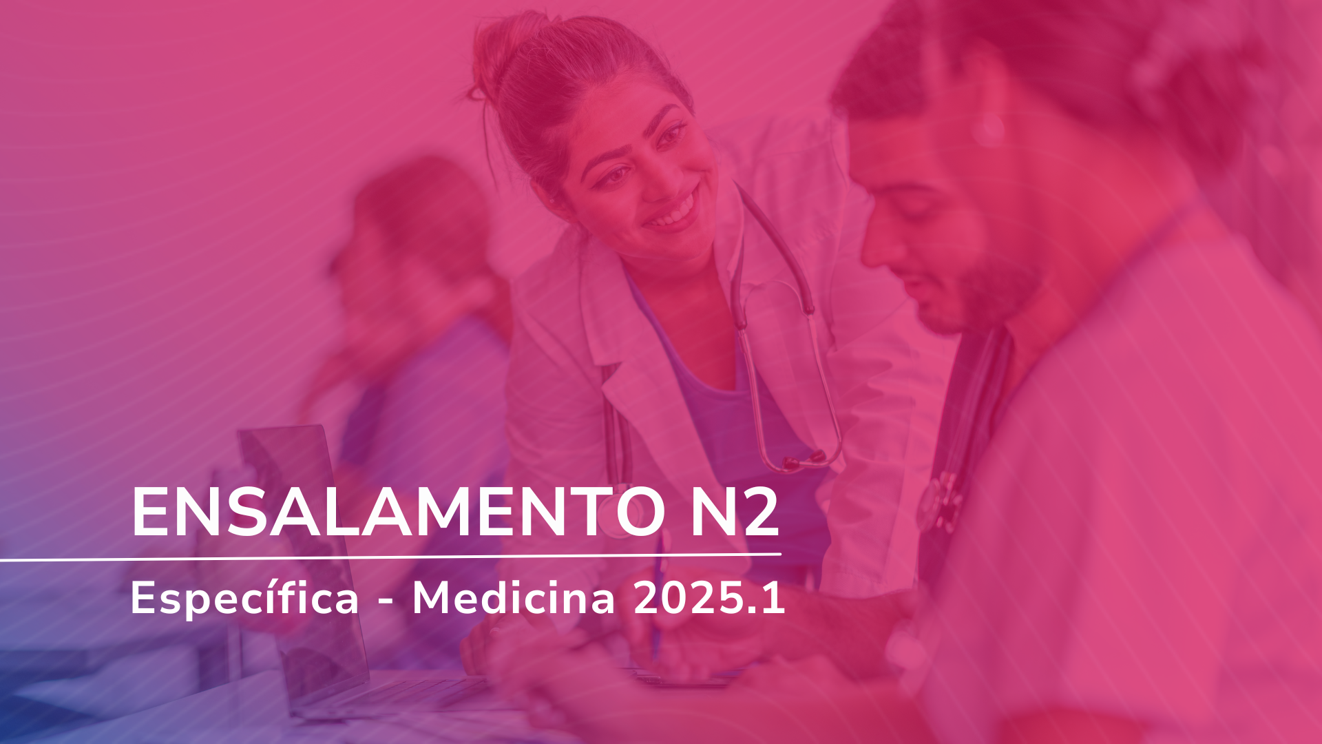 Ensalamento Integradora / N2 Específica - Medicina 2025.1